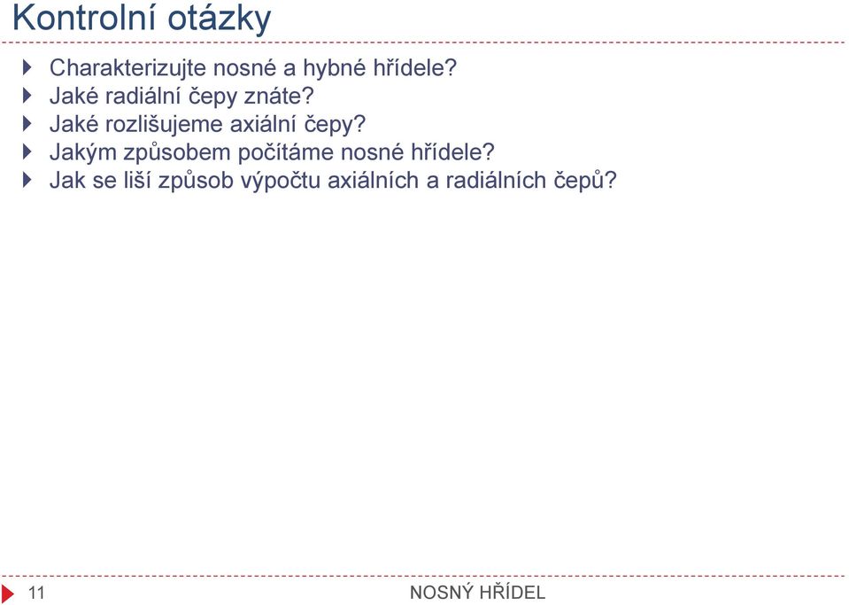 Jakým způsobem počítáme nosné hříele?