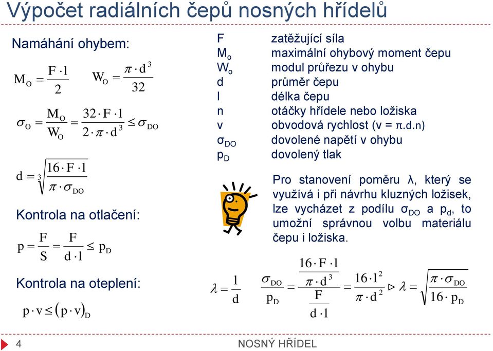 nebo ložiska obvoová rychlost (v = π.