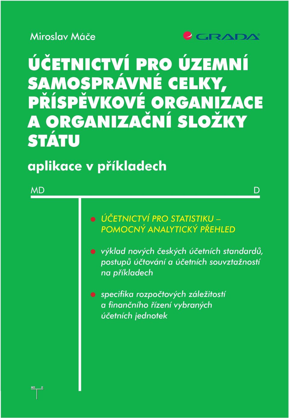ANALYTICKÝ PŘEHLED výklad nových českých účetních standardů, postupů účtování a účetních