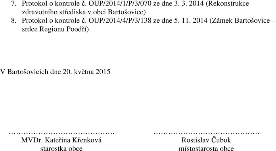 Protokol o kontrole č. OUP/2014/4/P/3/138 ze dne 5. 11.
