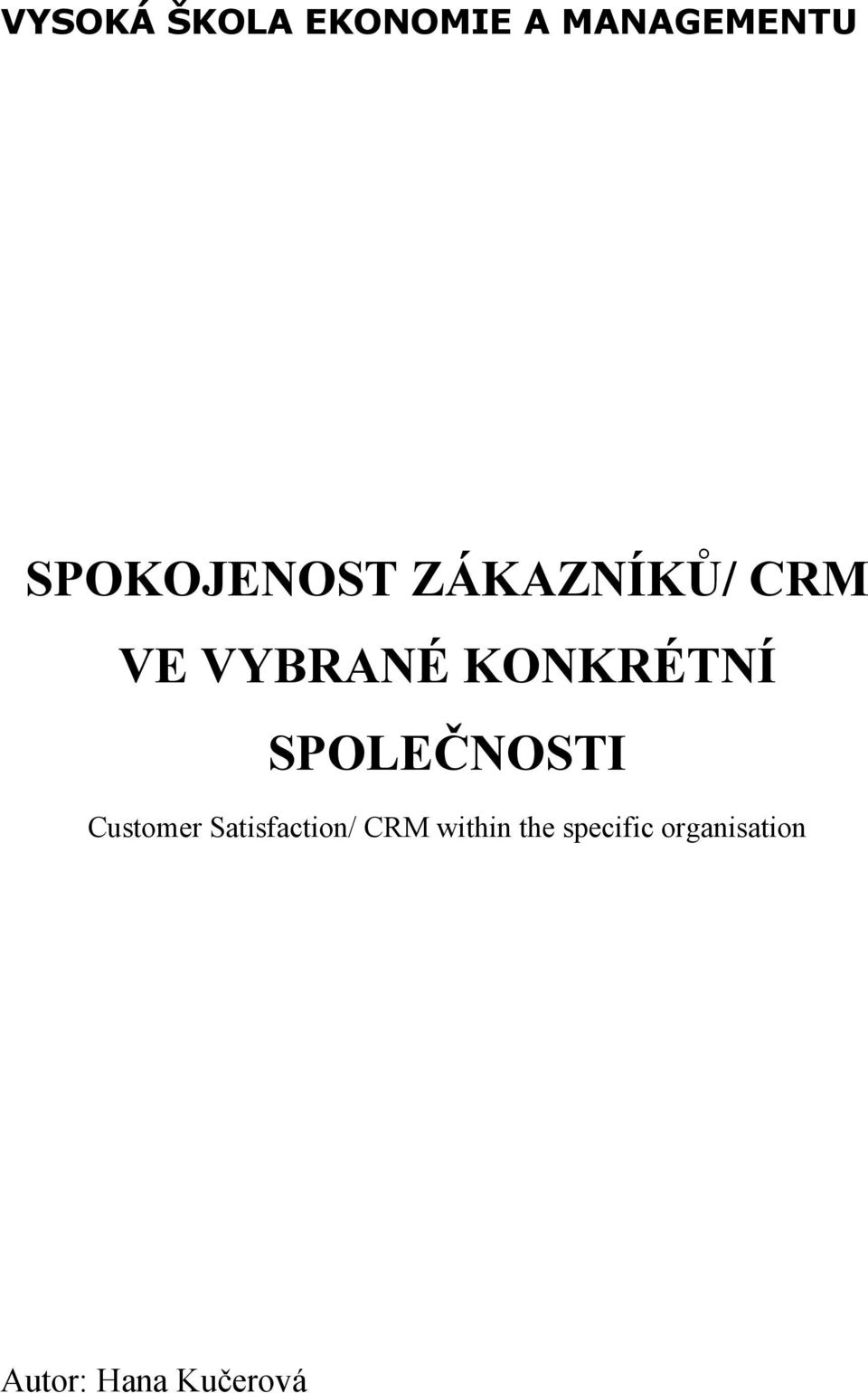 KONKRÉTNÍ SPOLEČNOSTI Customer