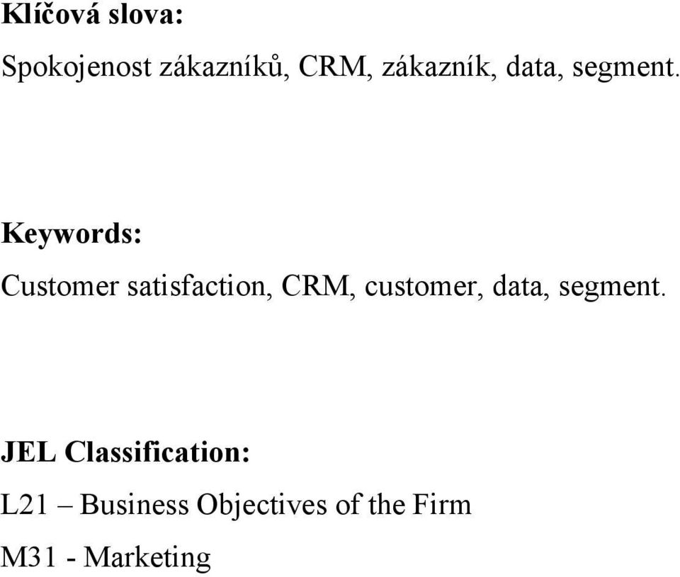 Keywords: Customer satisfaction, CRM, customer,