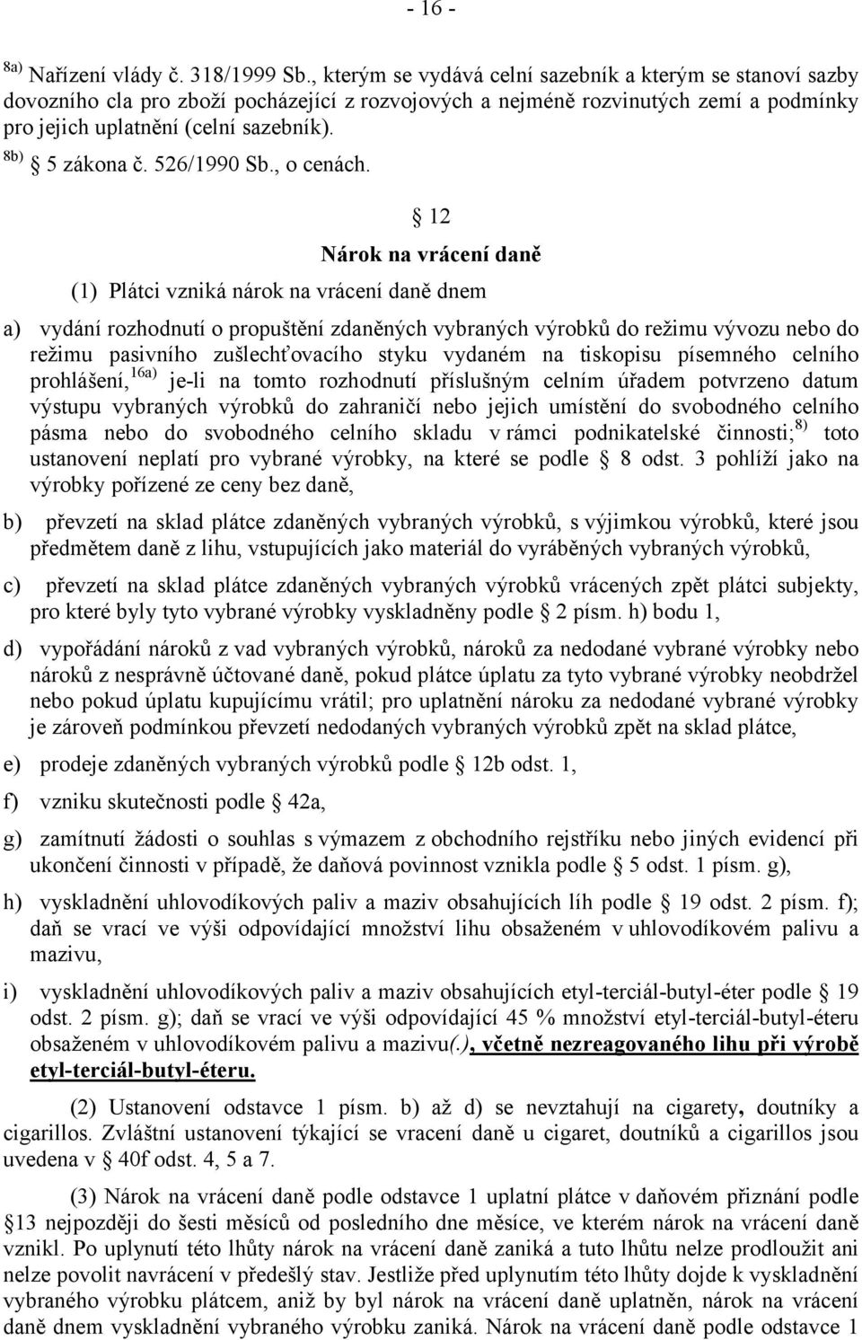 8b) 5 zákona č. 526/1990 Sb., o cenách.