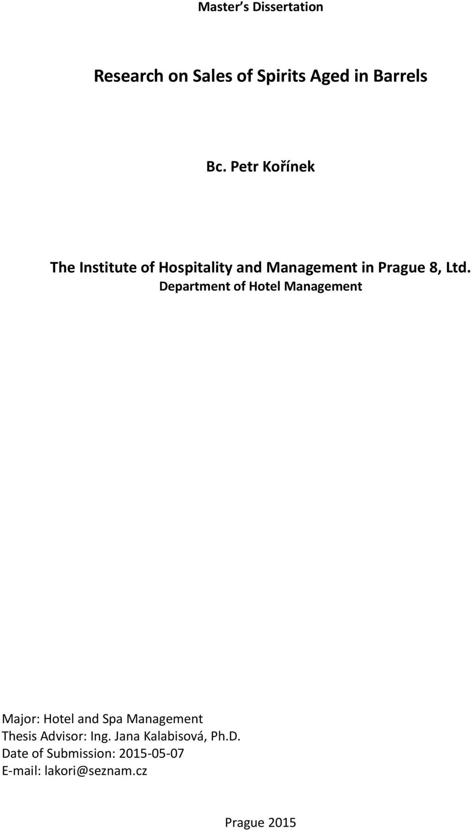 Department of Hotel Management Major: Hotel and Spa Management Thesis Advisor: