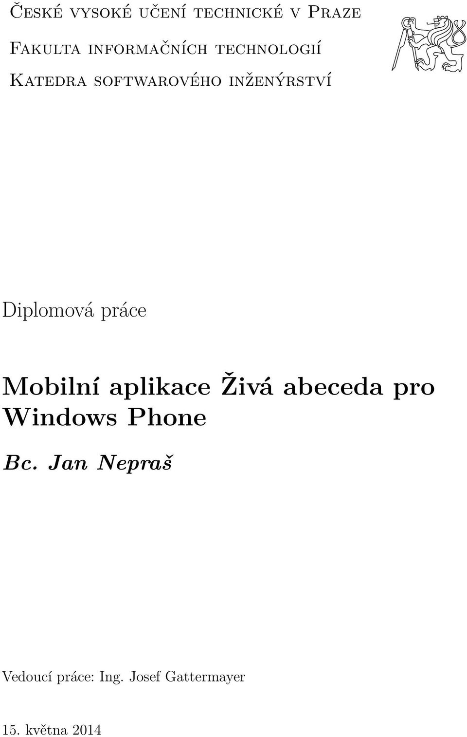 práce Mobilní aplikace Živá abeceda pro Windows Phone Bc.