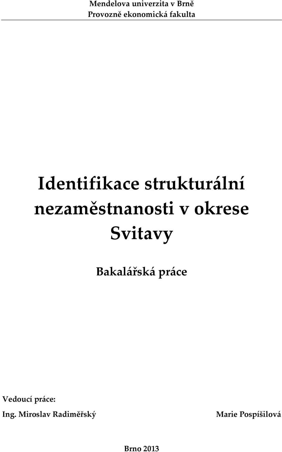 v okrese Svitavy Bakalářská práce Vedoucí práce: