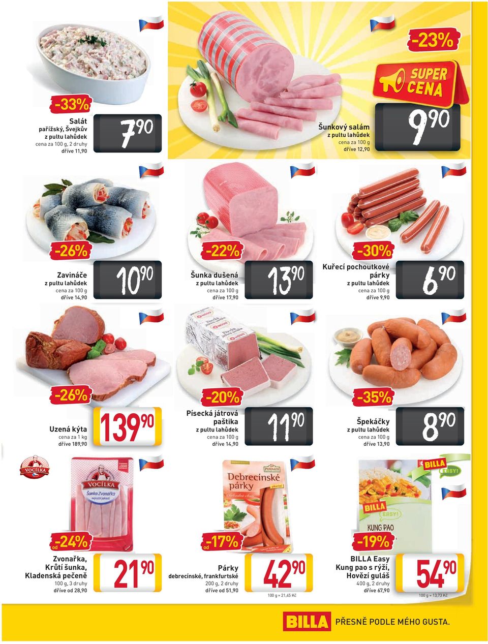 -17% od Párky debrecínské, frankfurtské 200 g, 2 druhy dříve od 51, Kuřecí pochoutkové párky cena za 100 g dříve 9, -20% Písecká játrová paštika 9 6 8-35% 11 Špekáčky cena