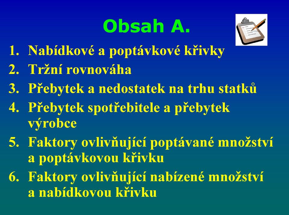 Přebytek spotřebitele a přebytek výrobce 5.