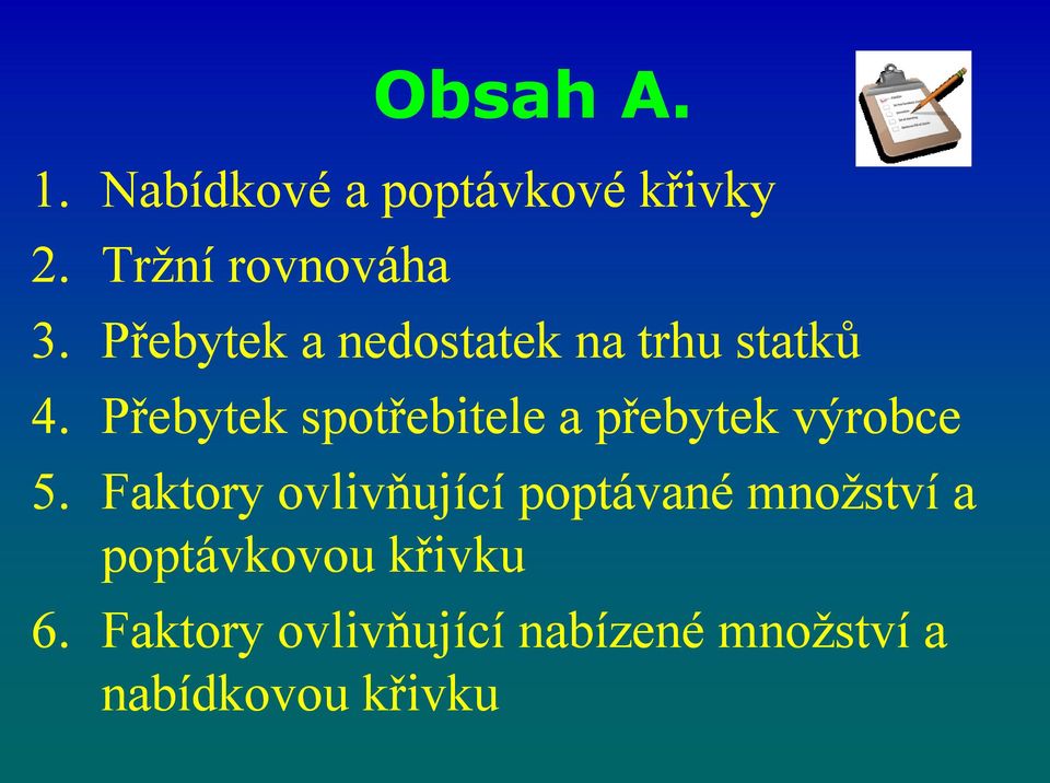 Přebytek spotřebitele a přebytek výrobce 5.