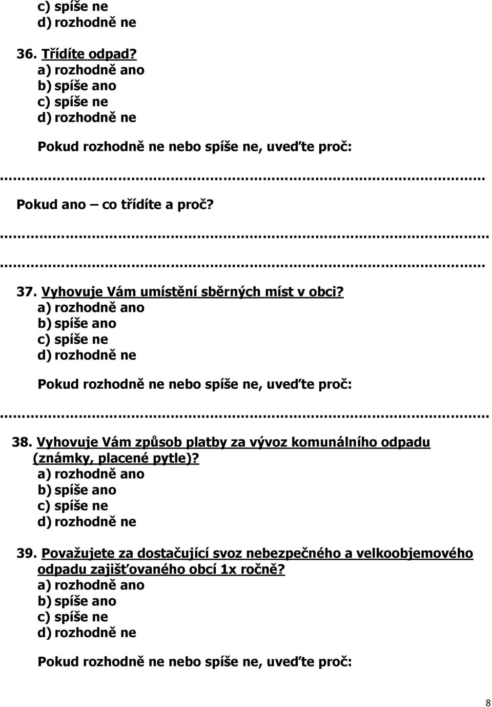 Vyhovuje Vám způsob platby za vývoz komunálního odpadu (známky, placené