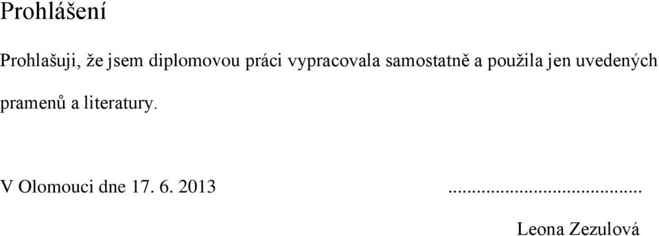 a použila jen uvedených pramenů a