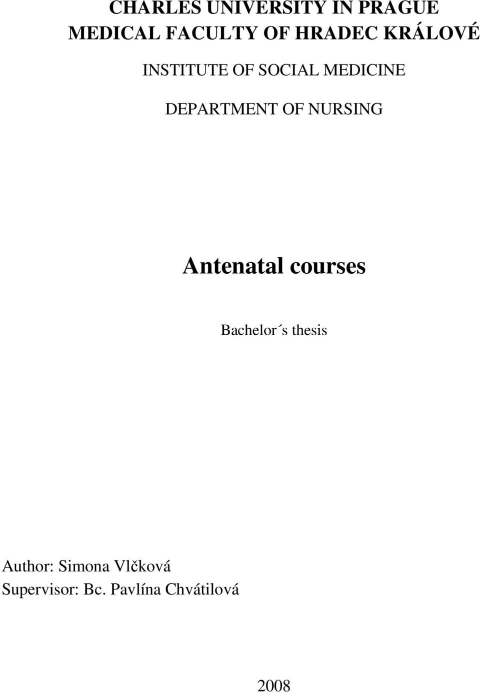 DEPARTMENT OF NURSING Antenatal courses Bachelor s