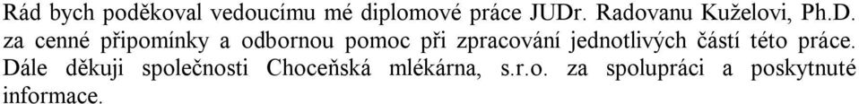 za cenné připomínky a odbornou pomoc při zpracování