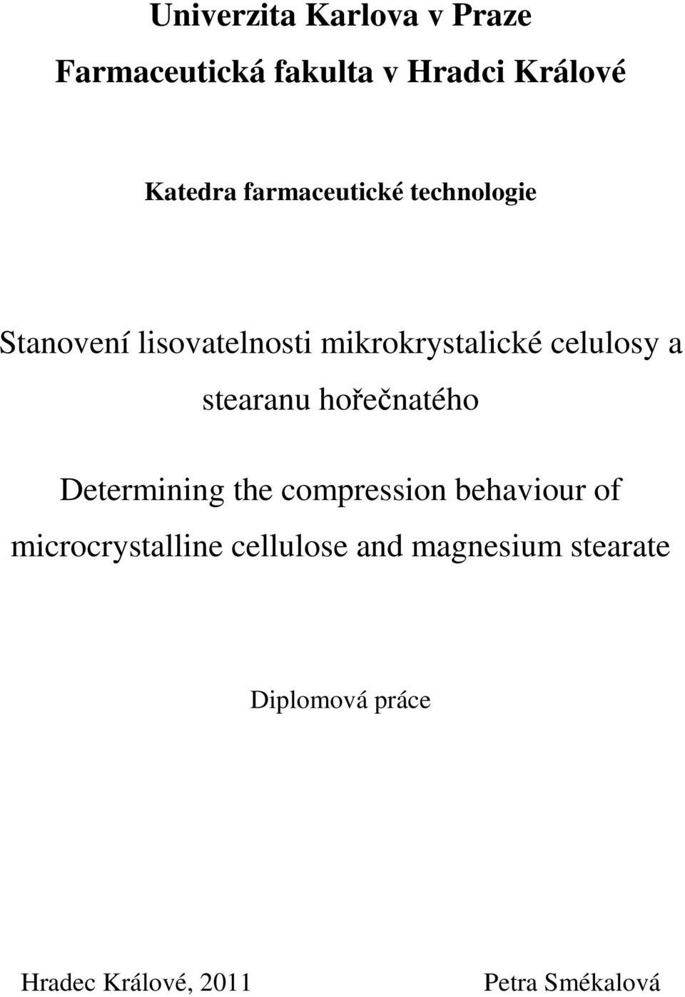 stearanu hořečnatého Determining the compression behaviour of microcrystalline