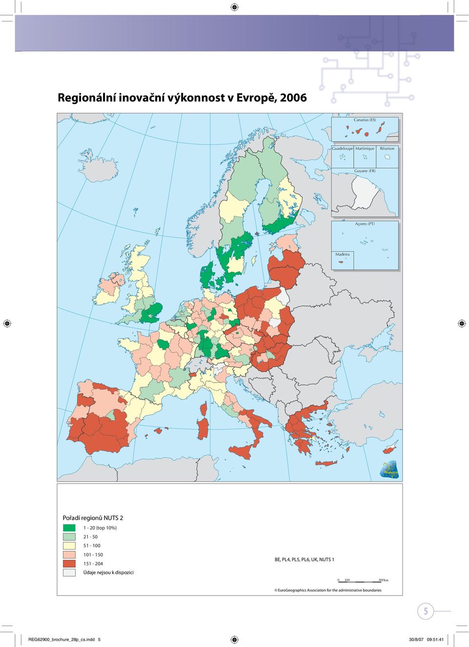 101-150 151-204 Údaje nejsou k dispozici BE, PL4, PL5, PL6, UK, NUTS 1 0 100 500km