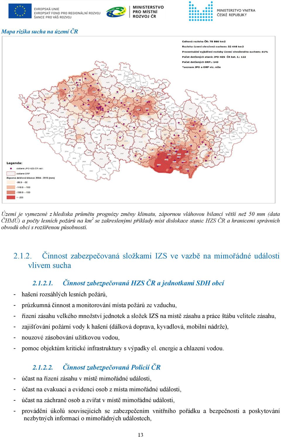 2. Činnost zabezpečovaná složkami IZS ve vazbě na mimořádné události vlivem sucha 2.1.