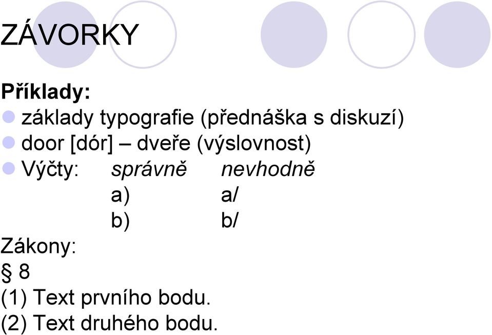 Výčty: správně nevhodně a) a/ b) b/