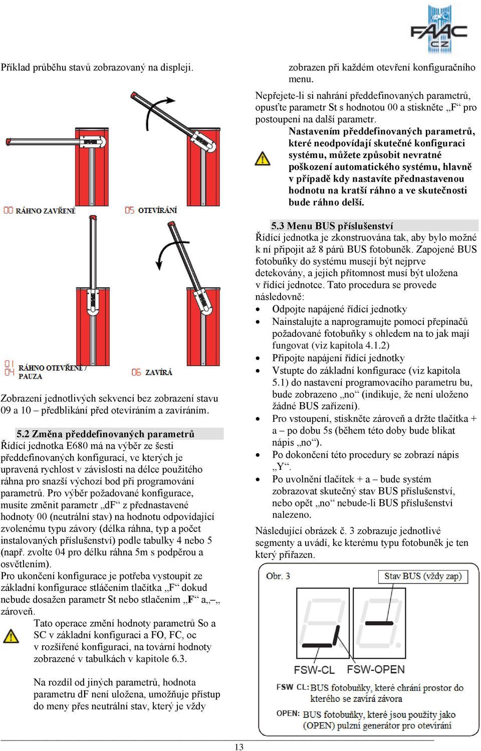 při programování parametrů.