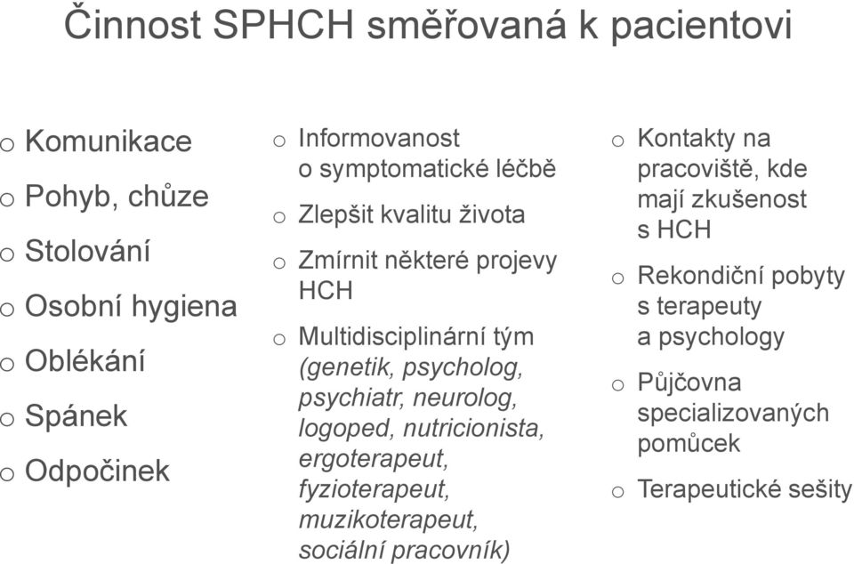 psychiatr, neurlg, lgped, nutricinista, ergterapeut, fyziterapeut, muzikterapeut, sciální pracvník) Kntakty na