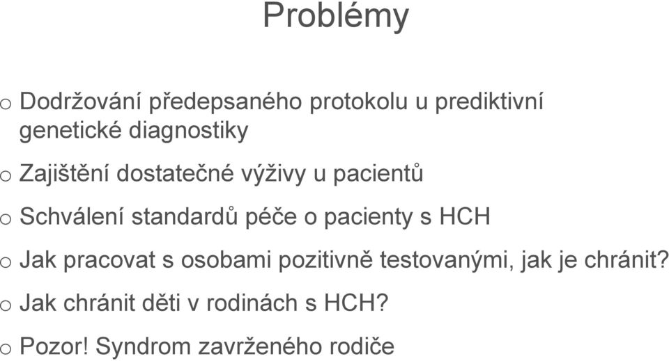 standardů péče pacienty s HCH Jak pracvat s sbami pzitivně