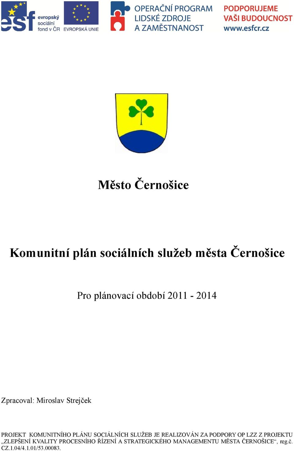 Černošice Pro plánovací období