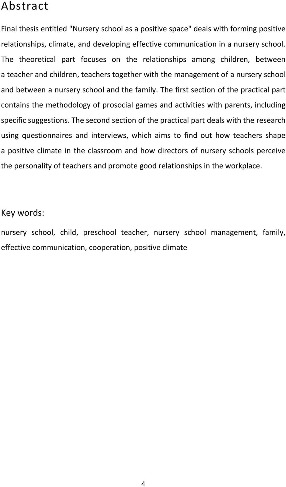 The first section of the practical part contains the methodology of prosocial games and activities with parents, including specific suggestions.