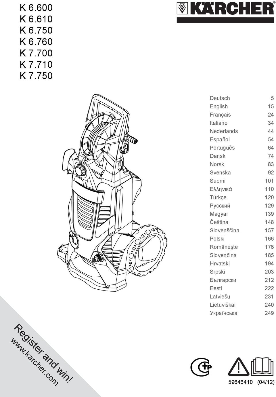 Svenska 92 Suomi 101 Ελληνικά 110 Türkçe 120 Русский 129 Magyar 139 Čeština 148 Slovenščina 157 Polski 166