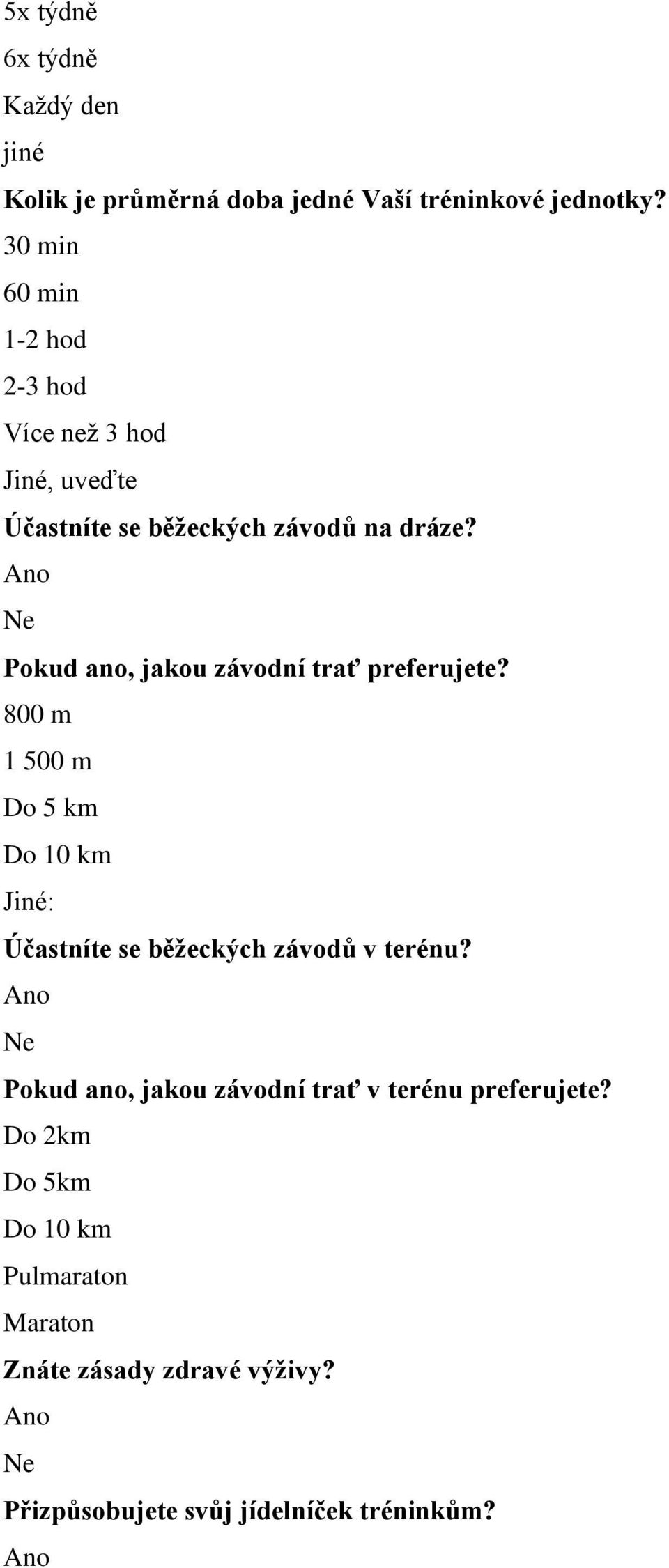 Pokud ano, jakou závodní trať preferujete?