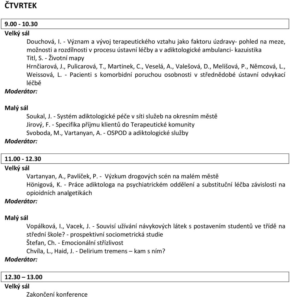 - Životní mapy Hrnčiarová, J., Pulicarová, T., Martinek, C., Veselá, A., Valešová, D., Melišová, P., Němcová, L., Weissová, L.