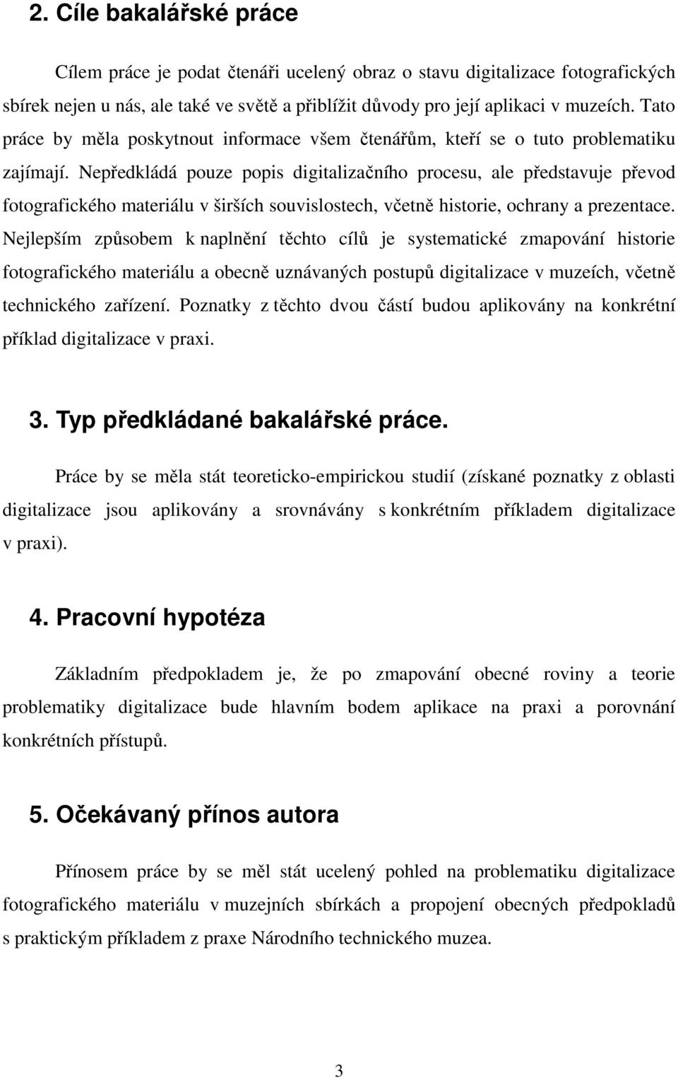 Nepředkládá pouze popis digitalizačního procesu, ale představuje převod fotografického materiálu v širších souvislostech, včetně historie, ochrany a prezentace.