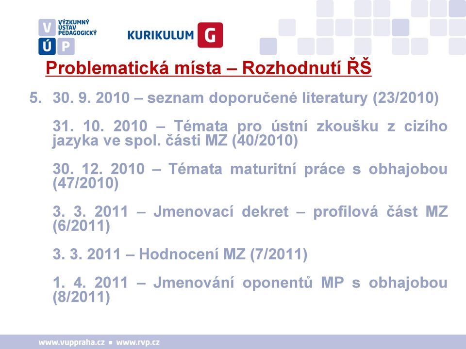 2010 Témata maturitní práce s obhajobou (47/2010) 3.