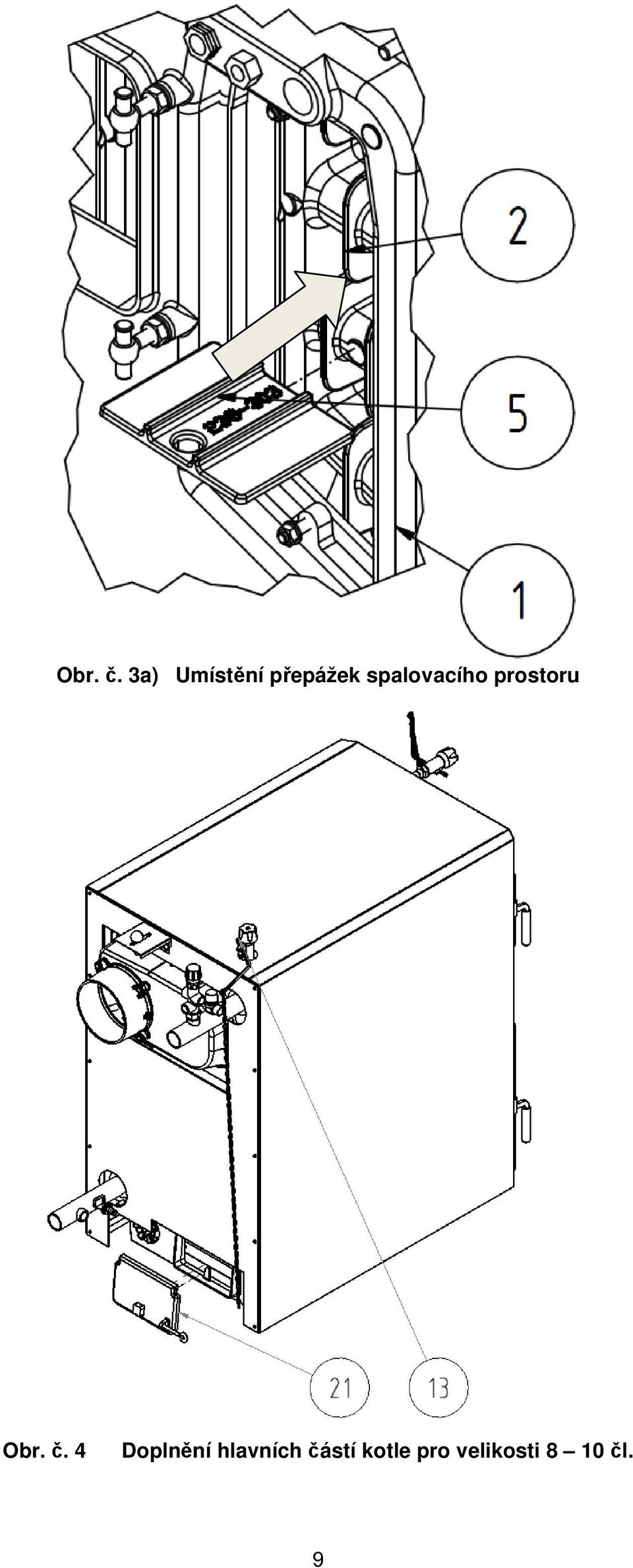 spalovacího prostoru  4