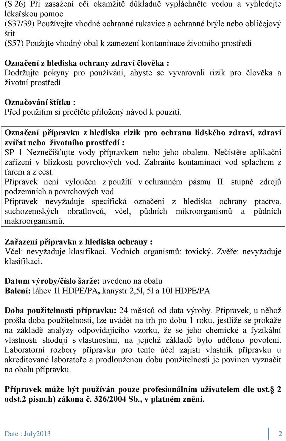 Označování štítku : Před použitím si přečtěte přiložený návod k použití.