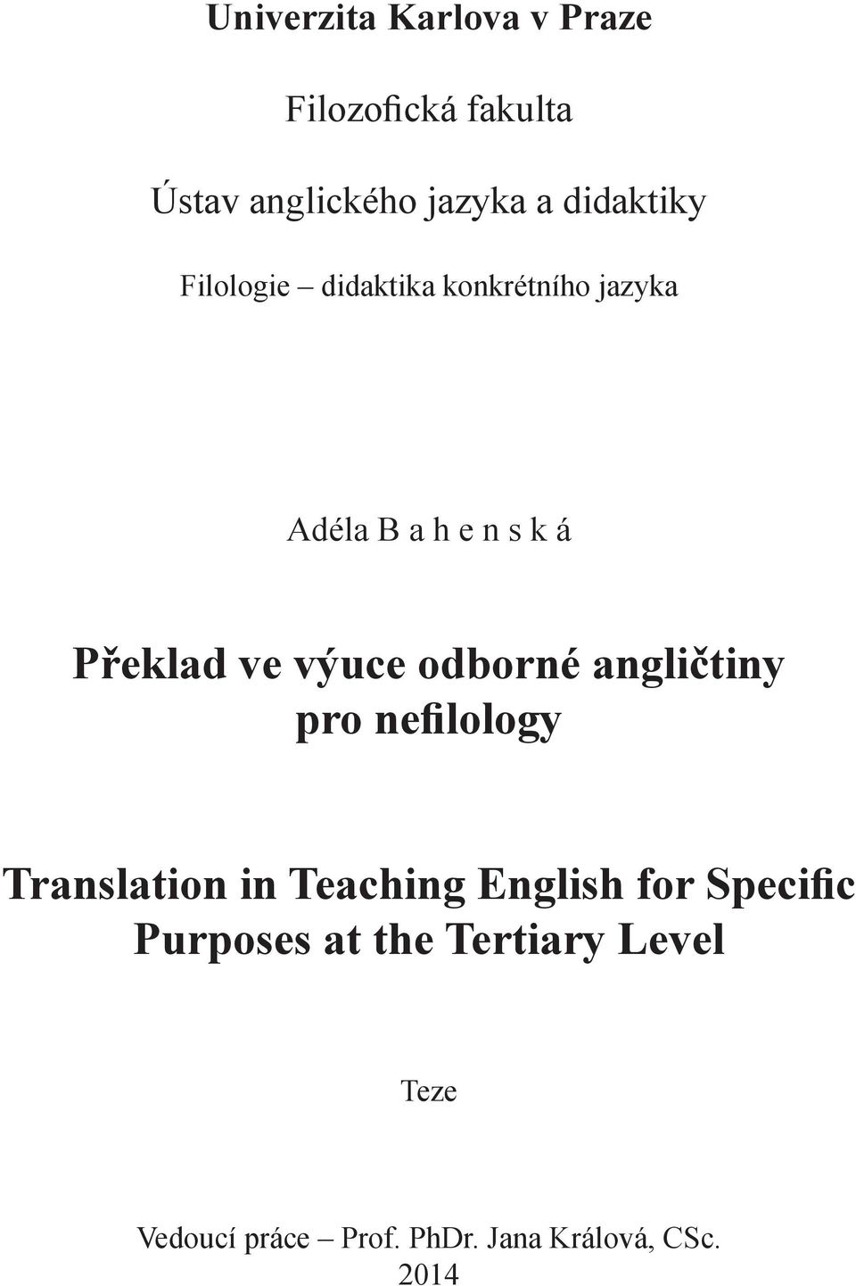 výuce odborné angličtiny pro nefilology Translation in Teaching English for