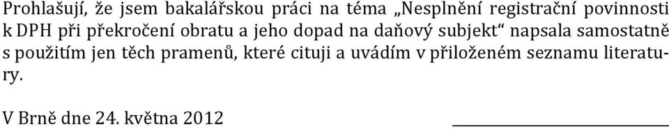 daňový subjekt napsala samostatně s použitím jen těch pramenů,