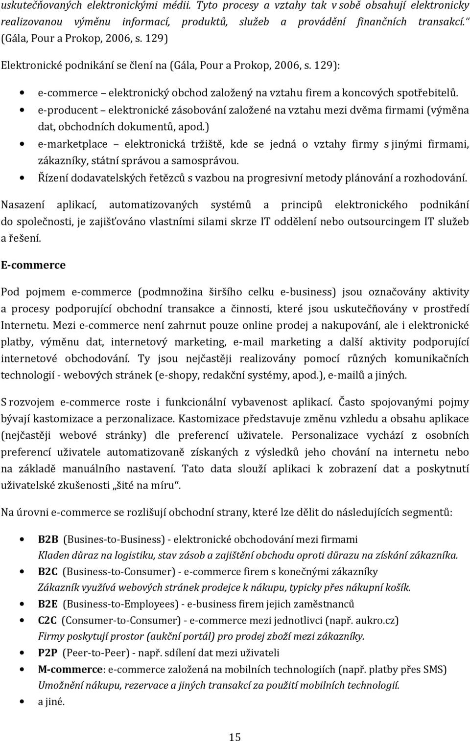 e-producent elektronické zásobování založené na vztahu mezi dvěma firmami (výměna dat, obchodních dokumentů, apod.