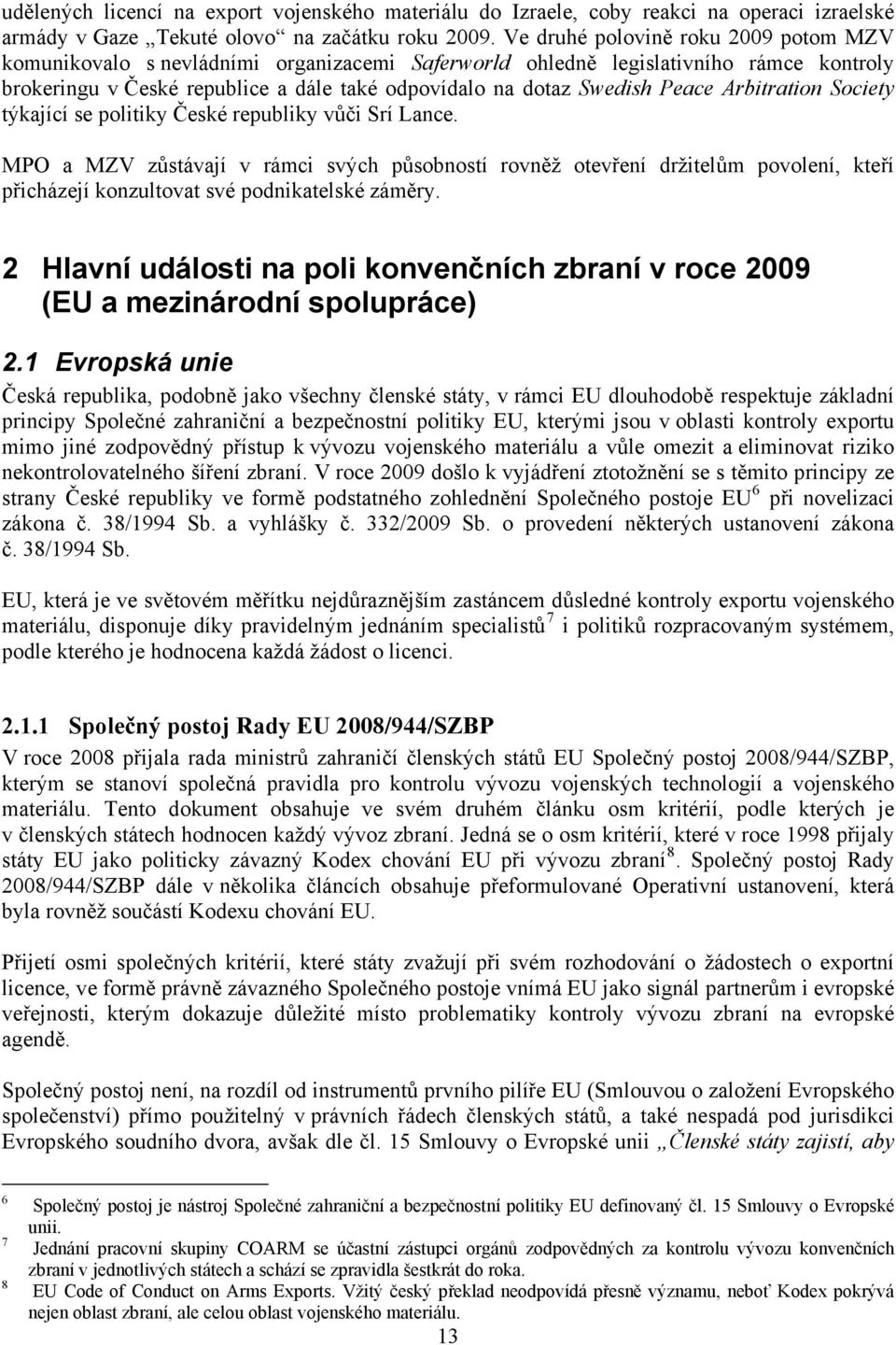 Peace Arbitration Society týkající se politiky České republiky vůči Srí Lance.