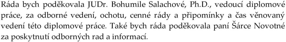 , vedoucí diplomové práce, za odborné vedení, ochotu, cenné rády