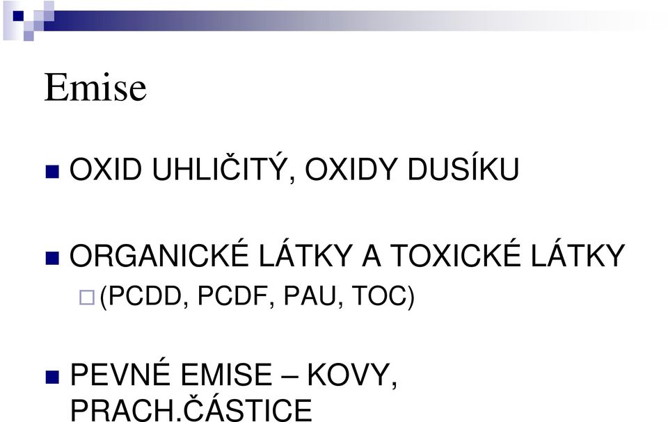 TOXICKÉ LÁTKY (PCDD, PCDF,