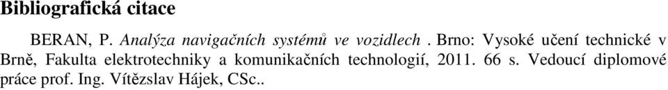 Brno: Vysoké učení technické v Brně,, 2011.