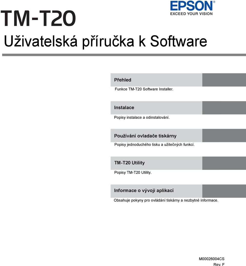 Používání ovladače tiskárny Popisy jednoduchého tisku a užitečných funkcí.