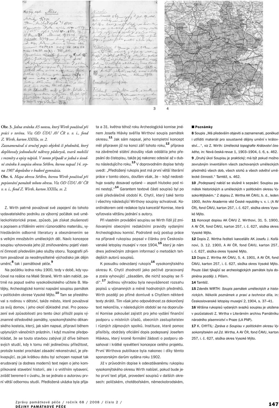 V tomto pfiípadû se jedná o úvodní stránku k soupisu okresu Stfiíbro, kterou napsal 14. srpna 1907 dopoledne v budovû gymnázia. Obr. 4.