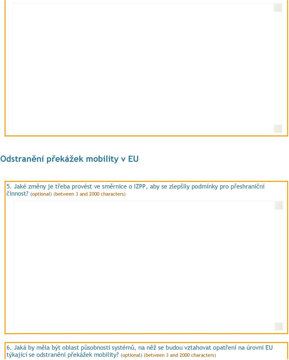 činnost? (optional) (between 3 and 2000 characters) 6.