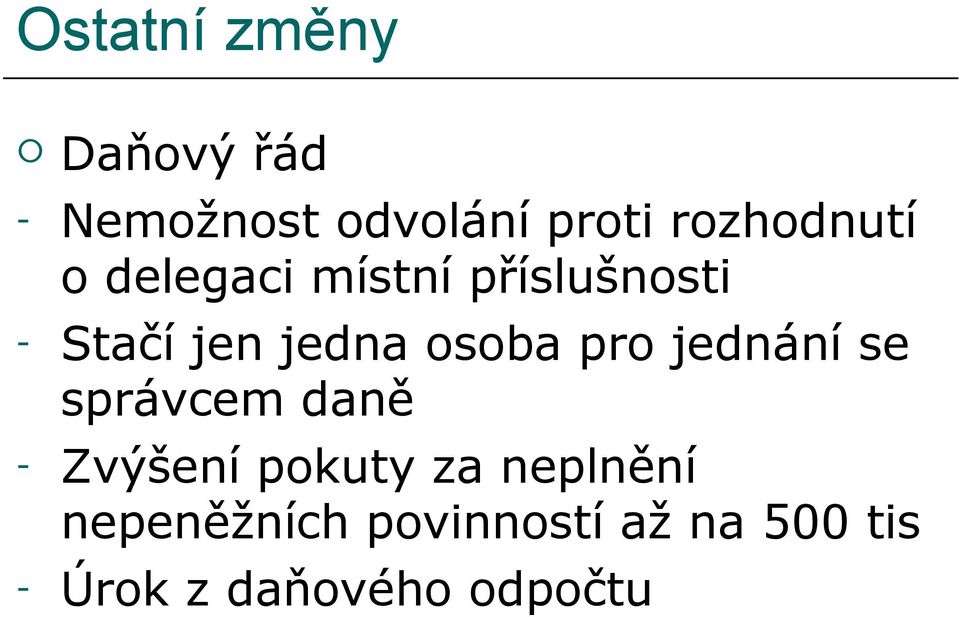 osoba pro jednání se správcem daně - Zvýšení pokuty za