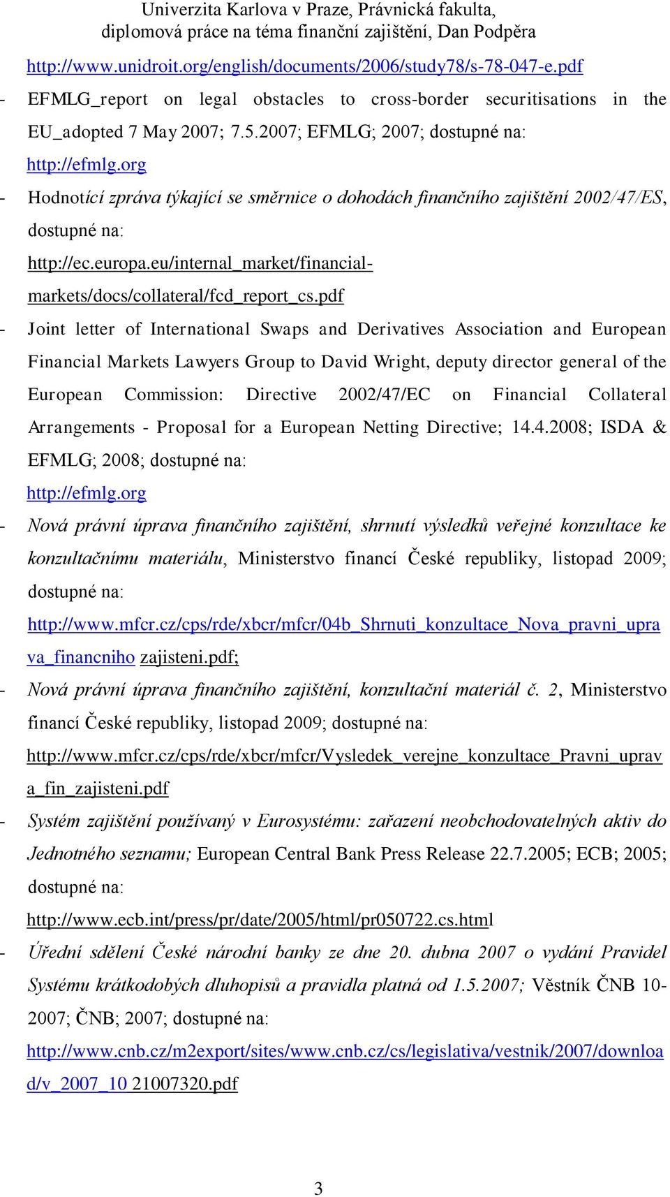 eu/internal_market/financialmarkets/docs/collateral/fcd_report_cs.