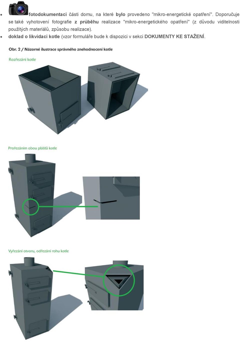 opatření" (z důvodu viditelnosti použitých materiálů, způsobu realizace).