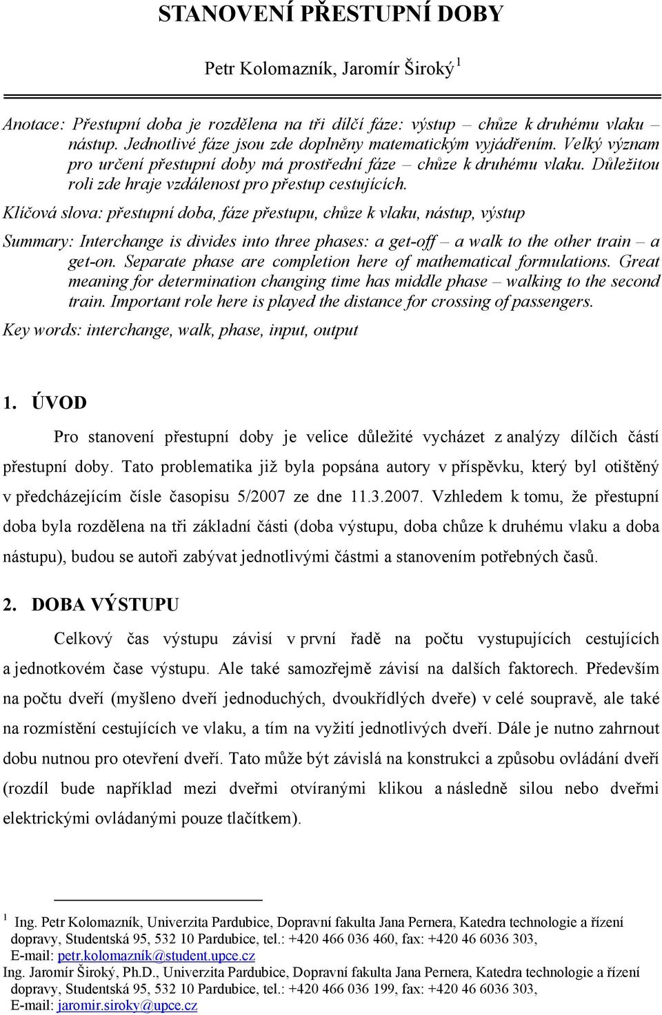 Kíčoá soa: řestuí oba, fáze řestuu, ůze k aku, ástu, ýstu Summary: Iterage is iies ito three hases: a get-off a wak to the other trai a get-o. Searate hase are cometio here of mathematica formuatios.