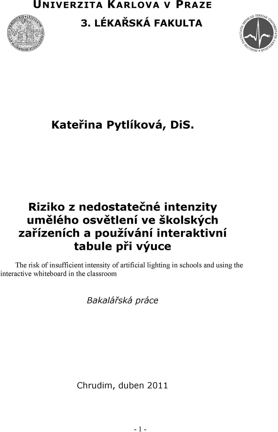 interaktivní tabule při výuce The risk of insufficient intensity of artificial lighting