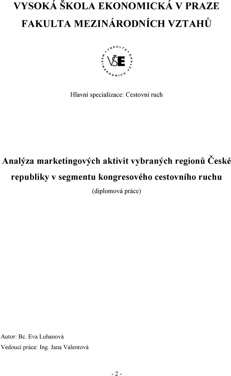 regionů České republiky v segmentu kongresového cestovního ruchu