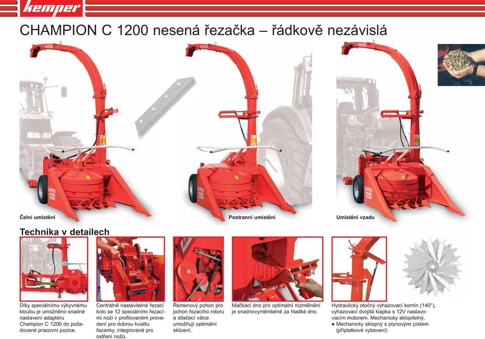 Centrálně nastavitelné řezací kolo se 12 speciálními řezacími noži v profilovaném provedení pro dobrou kvalitu řezanky, integrované pro ostření nožů.